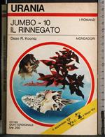 Jumbo-10 Il rinnegato