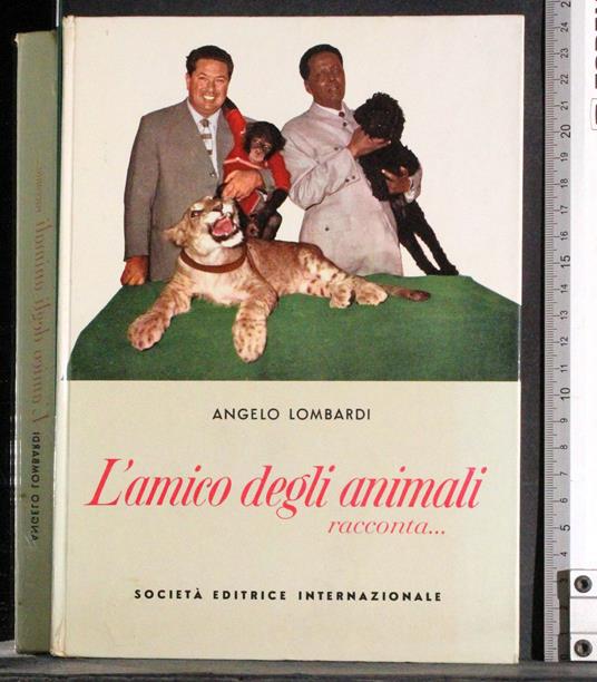 L' amico degli animali racconta - Angelo Lombardi - copertina