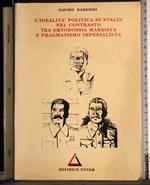 Idealità politica Stalin contrasto Ortodossia Marxista