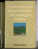 Grandi itinerari automobilistici nel paesaggio italiano