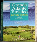 Grande Atlante Turistico dell'Italia più bella. Vol 1