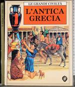 Le grandi civiltà. L'antica Grecia