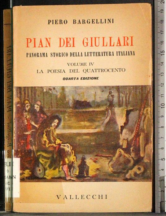 Pian dei Giullari. Vol IV. La poesia del quattrocento - Piero Bargellini - copertina