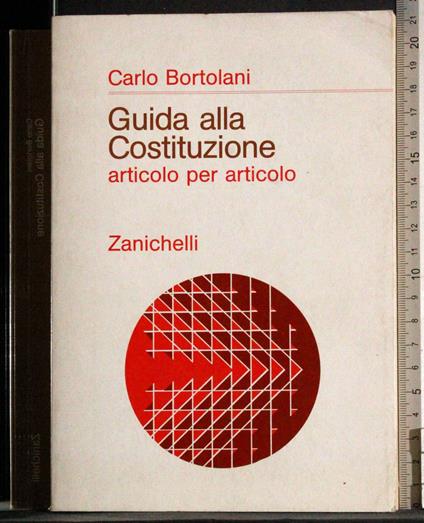 Guida alla costituzione articolo per articolo - Carlo Bortolani - copertina