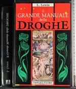 Il grande manuale delle droghe