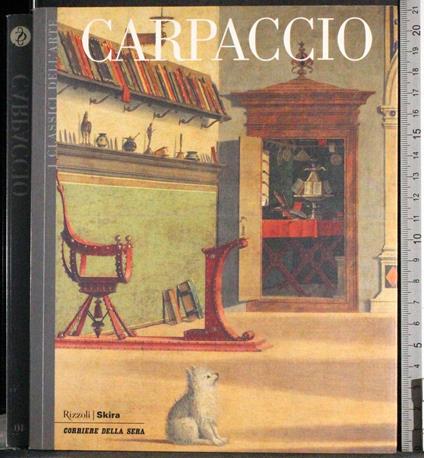 I classici dell'arte. Carpaccio - Manlio Cancogni - copertina