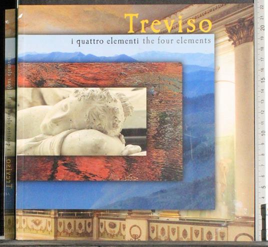 Treviso. Quattro elementi. Four elements - G. Valerio Catullo - copertina