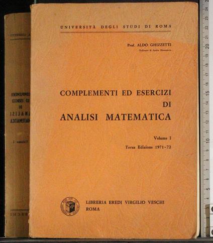 Complemeti ed esercizi di analisi matematica. Vol 1 - Aldo Ghizzetti - copertina