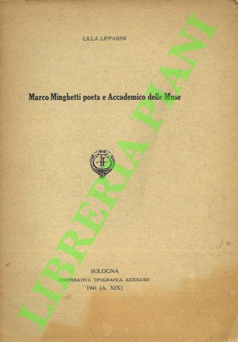 Marco Minghetti poeta e Accademico delle Muse - Lilla Lipparini - copertina