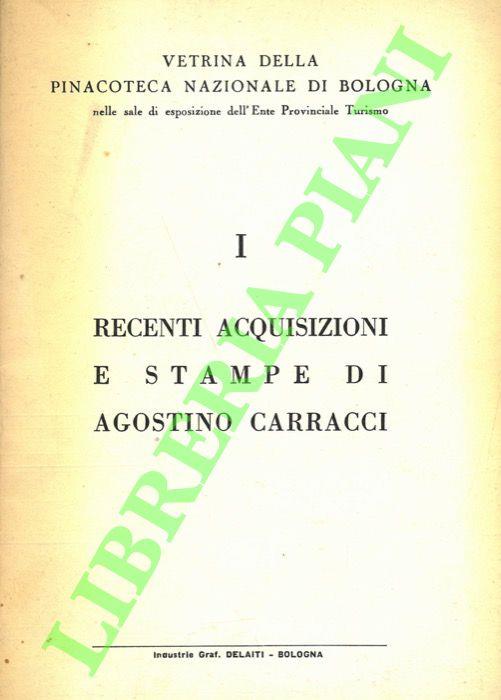 Recenti acquisizioni e stampe di Agostino Carracci - copertina