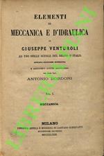 Elementi di meccanica e d'idraulica ... aggiuntevi alcune annotazioni del prof. cav. Antonio Bordoni.