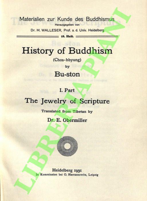 The History of Buddhism (Chos-hbyung). I. Part: The Jewelry of Scripture; II. Part: The History of Buddhism in India and Tibet. - copertina