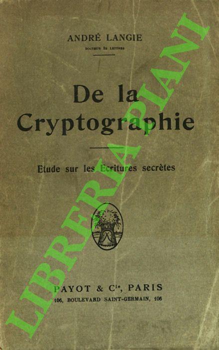 De la Cryptographie : Etude sur les Ecritures secrètes. - copertina