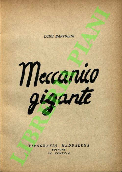 Meccanico gigante. - Luigi Bartolini - copertina