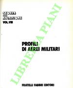 Storia dell'aviazione. Vol. VIII: Profili di aerei militari