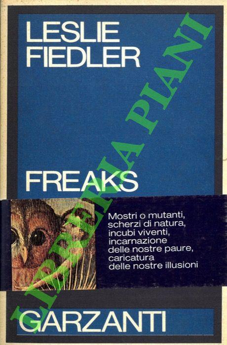 Freaks. Miti e immagini dell'io segreto - Leslie Fiedler - copertina