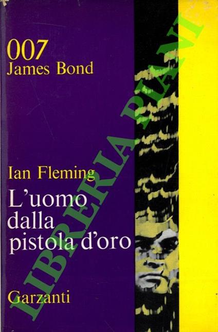 L' uomo dalla pistola d'oro. - Ian Fleming - copertina