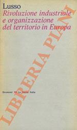 Rivoluzione industriale e organizzazione del territorio in Europa