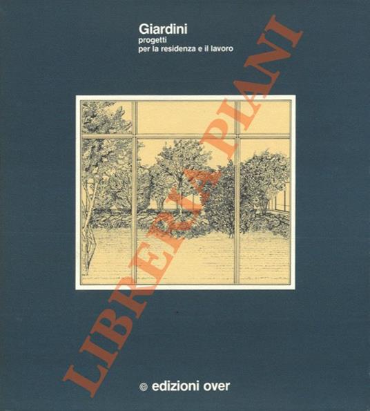 Giardini. Progetti per la residenza e il lavoro - copertina