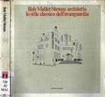 Rob Mallet - Stevens architetto lo stile classico dell' avanguardia