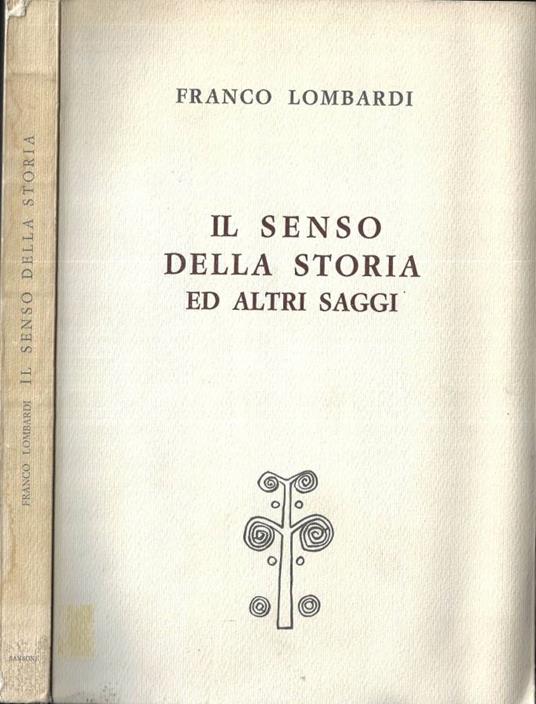 Il senso della storia ed altri saggi - Franco Lombardi - copertina