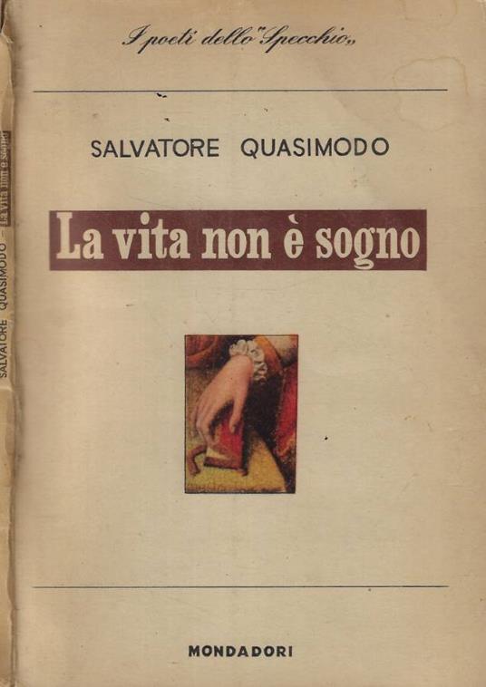 La vita non è sogno - Salvatore Quasimodo - copertina