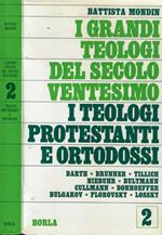 I grandi teologi del secolo ventesimo Vol. 2: I teologi protestanti e ortodossi