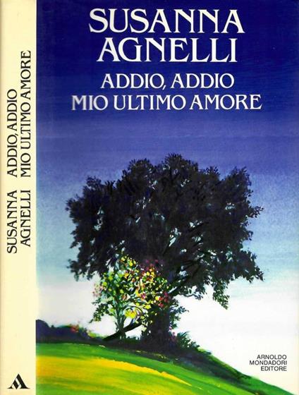 Addio, addio mio ultimo amore - Susanna Agnelli - copertina