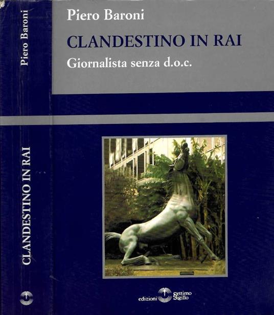 Clandestino in RAI - Piero Baroni - copertina