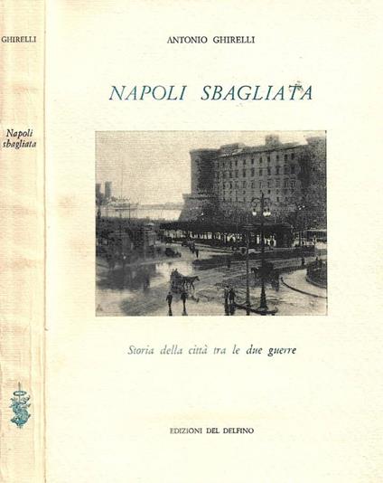 Napoli sbagliata - Antonio Ghirelli - copertina