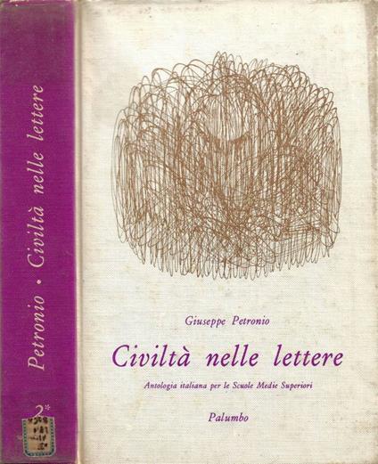 Civiltà nelle lettere. Antologia italiana per le Scuole Medie. Vol. II: Dal Rinascimento all'Illuminismo. Parte I: Cinquecento e Seicento - Giuseppe Petronio - copertina