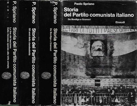 Storia del Partito comunista italiano. Vol. I, Vol. II, Vol. IV - Paolo Spriano - copertina