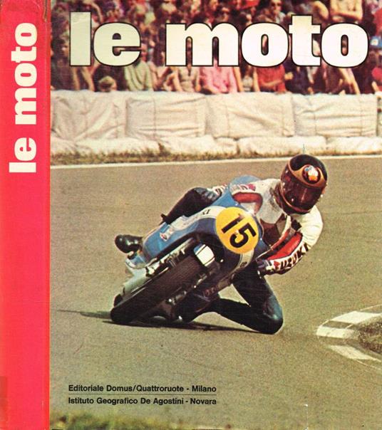 Le moto. Specialità piloti e marche - Roberto Bonetto - copertina