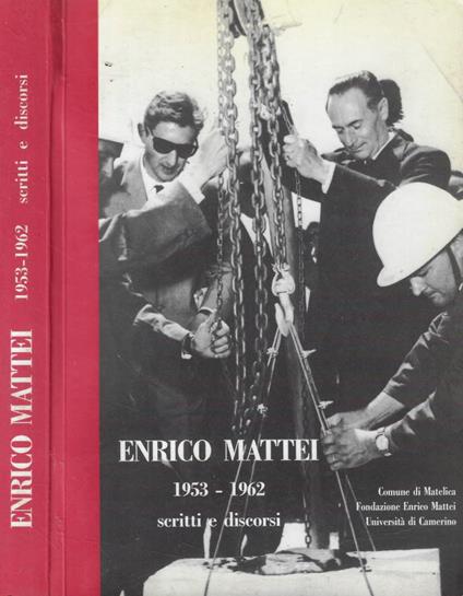 Enrico Mattei 1953-1962 - Antonio Trecciola - copertina