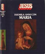 Jesus Duemila Anni con Maria