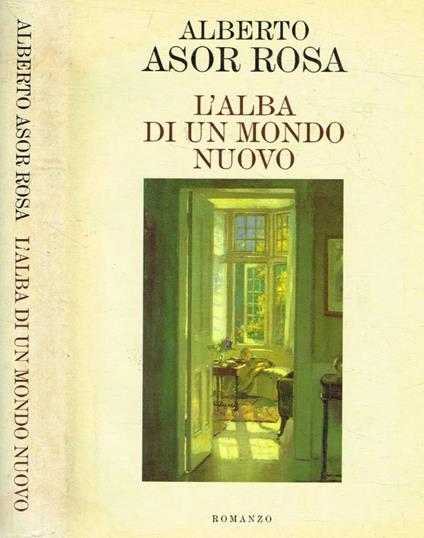 L' alba di un mondo nuovo - Alberto Asor Rosa - copertina