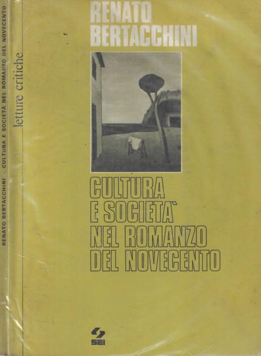 Cultura e società nel romanzo del Novecento - Renato Bertacchini - copertina