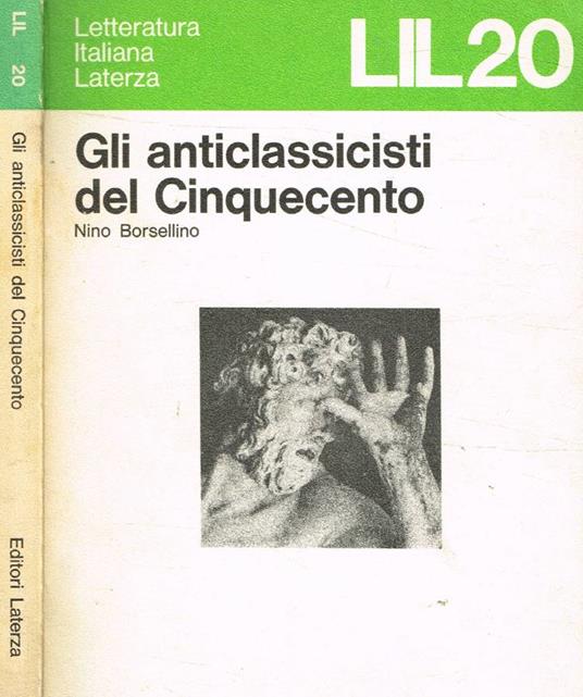 Gli anticlassicisti del Cinquecento - Nino Borsellino - copertina