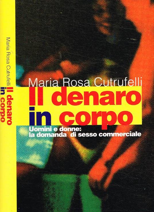 Il denaro in corpo - Maria Rosa Cutrufelli - copertina