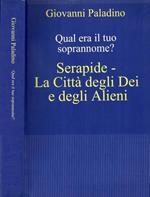 Serapide. La città degli dei e degli alieni