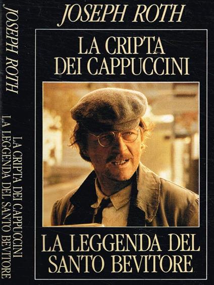 La cripta dei Cappuccini. La leggenda del santo bevitore - Joseph Roth - copertina