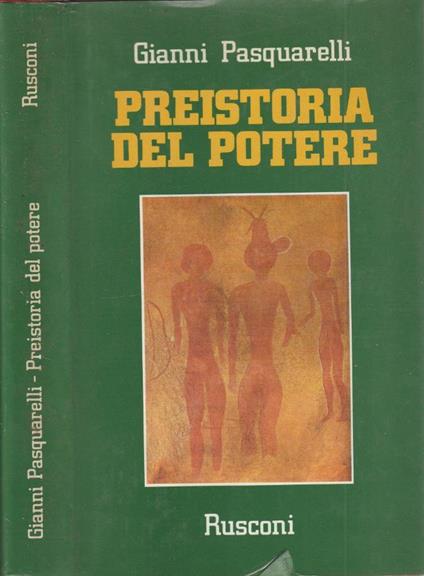 Preistoria del potere - Gianni Pasquarelli - copertina