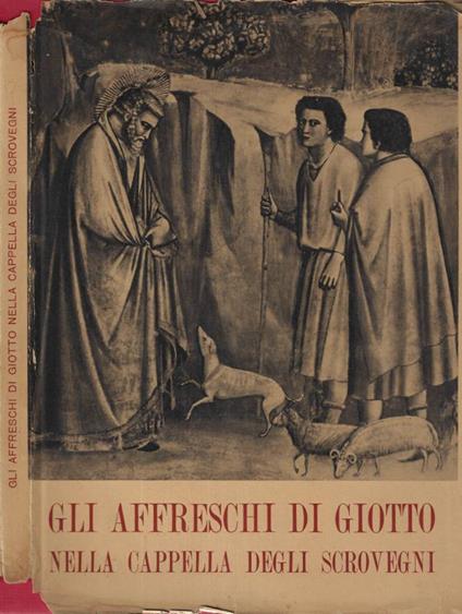 Gli affreschi di Giotto nella Cappella degli Scrovegni - Matteo Marangoni - copertina