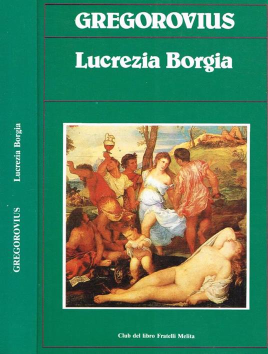 Lucrezia Borgia - Ferdinand Gregorovius - copertina