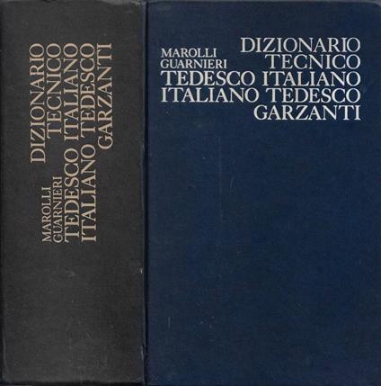 Dizionario Tecnico Tedesco-Italiano Italiano-Tedesco - Giorgio Marolli - copertina