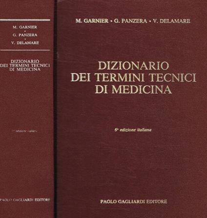 Dizionario dei termini tecnici di medicina - Marcel Garnier - copertina