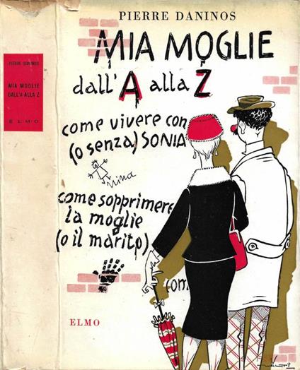 Mia moglie dall'A alla Zeta - Pierre Daninos - copertina