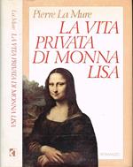 La vita privata di Monna Lisa