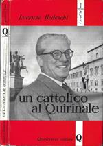 Un cattolico al Quirinale