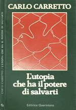 L' utopia che ha il potere di salvarti